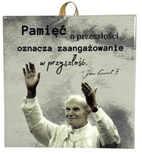 OBRAZEK KAFELEK - JAN PAWEŁ II "PAMIĘĆ O PRZESZŁOŚCI.."