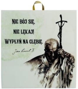 OBRAZEK KAFELEK - JAN PAWEŁ II "NIE BÓJ SIĘ"