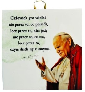 OBRAZEK KAFELEK - JAN PAWEŁ II "CZŁOWIEK JEST WIELKI.."